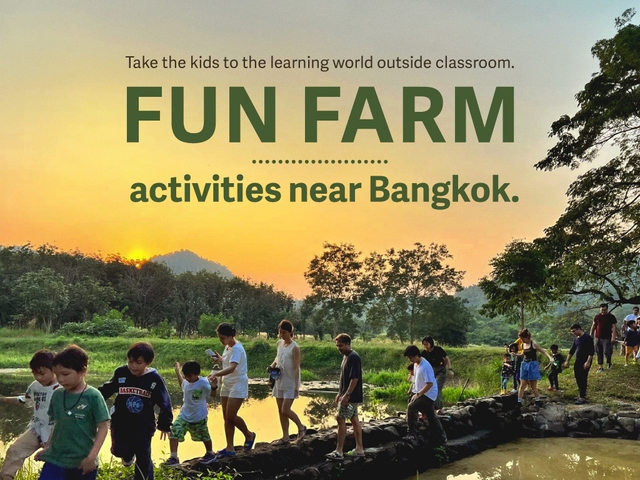 Take the kids to the learning world outside the classroom. Do the fun farm activities near Bangkok.