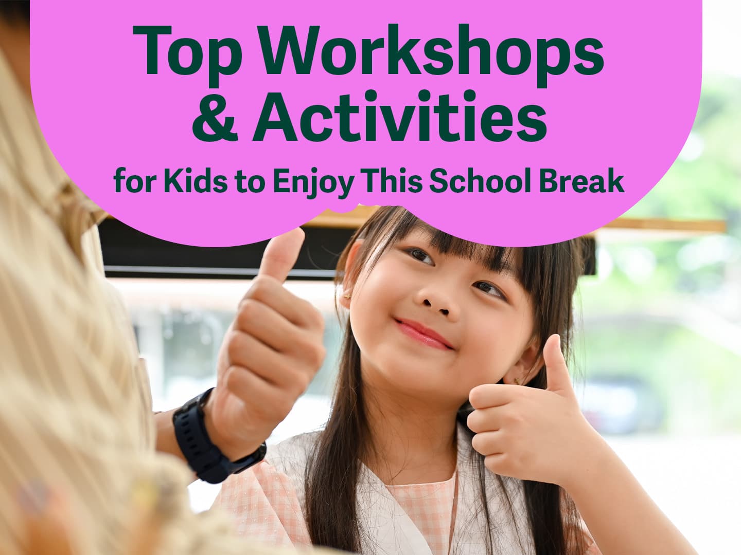 Top Workshops & Activities for Kids to Enjoy This School Break